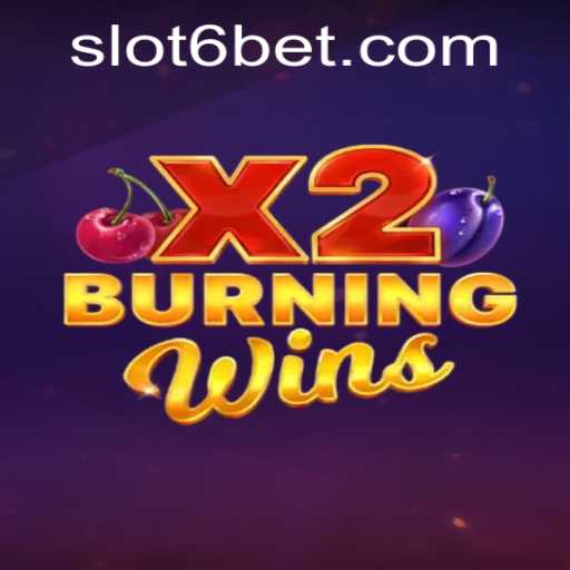 Exploring the Exciting World of BurningWinsX2 and the 6bet Phenomenon